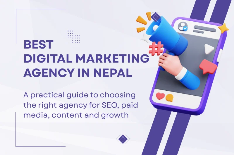 Best Digital Marketing Agency in Nepal: How to Choose the Right One in 2026